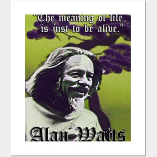 Be Alive! Alan Watts (G) Posters and Art